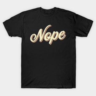 Nope T-Shirt